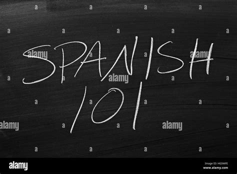 The Words Spanish On A Blackboard In Chalk Stock Photo Alamy