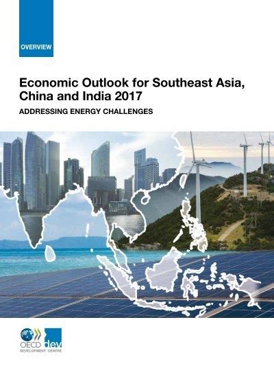 Economic Outlook For Southeast Asia China And India 2017