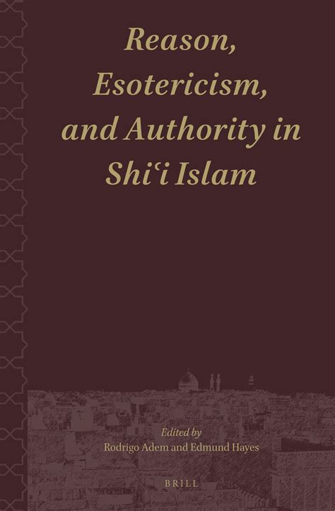 Chapter Esoteric Shi I Islam In The Later School Of Al Illa Wal Ya