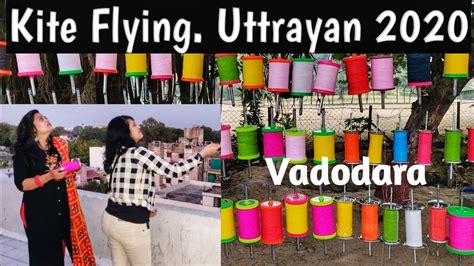 Kite Festival Uttarayan 2020 Vadodara Gujarat Youtube