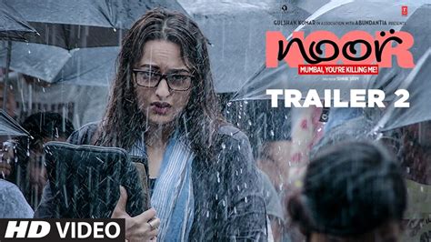 Noor Official Trailer 2 Sonakshi Sinha Sunhil Sippy Releasing On
