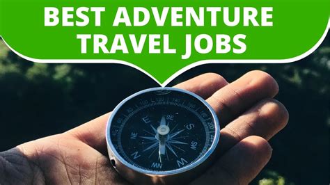 Best Adventure Travel Jobs Its As Easy As A Career Away Youtube