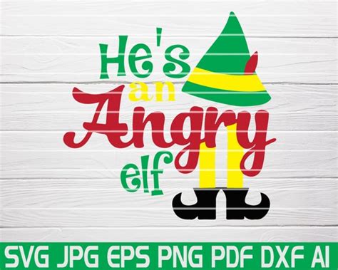 Hes An Angry Elf Svg Buddy The Elf Svg Christmas Svg Etsy Finland