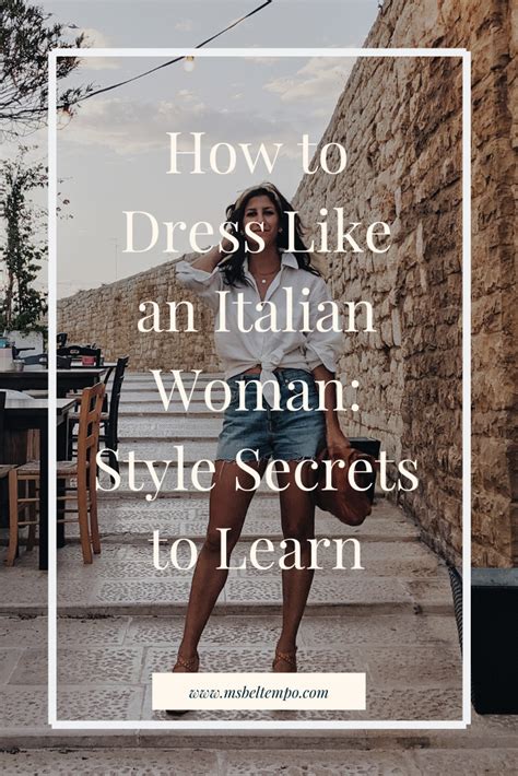 How To Dress Like An Italian A Guide To Italian Style In 2021 Italian Women Style Italian