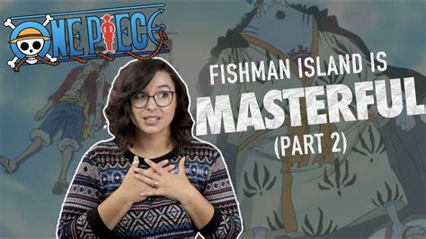 One Piece Fishman Island Is Masterful Youtube