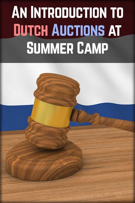 An Introduction To Dutch Auctions At Camp Summer Camp Programming