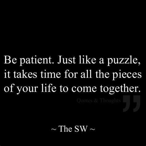 The pieces of the puzzle have a tendency to come together when you least expect it. Puzzle Piece Quotes About Life. QuotesGram