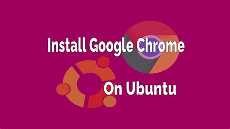 Install Google Chrome On Ubuntu YouTube
