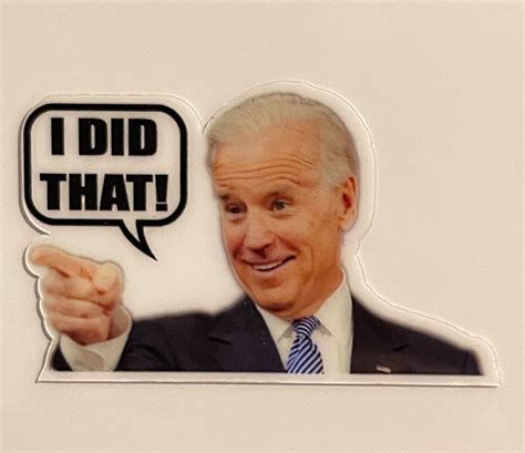 Biden I Did That Funny Political Stickers Decals Made In The Etsy