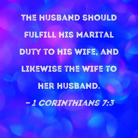 1 Corinthians 73 The Husband Should Fulfill His Marital Duty To His