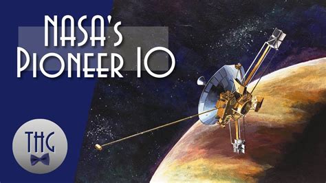 The Extraordinary Journey Of Nasas Pioneer 10 Youtube