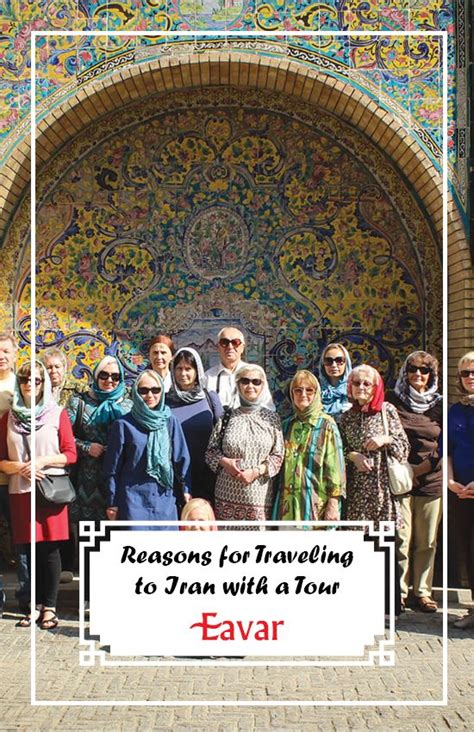 6 Reasons For Traveling To Iran With A Tour Guide Or An Iranian Tour