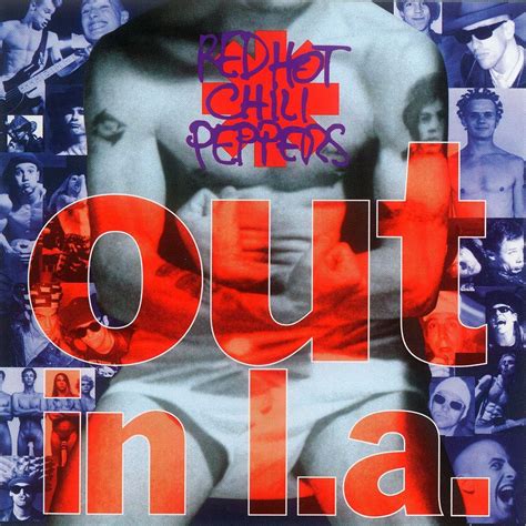 Out In La Album Red Hot Chili Peppers Wiki Fandom