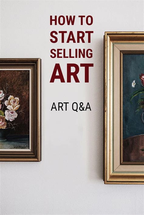 Artist Qanda How Do You Start Selling Your Art Selling Art Price Artwork Sell Your Art