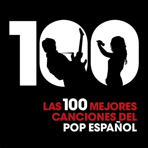 Las 100 Mejores Canciones del Pop Español álbum de Varios Artistas en