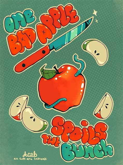 One Bad Apple Spoils The Bunch Poster For Sale By Sequ0ia Redbubble