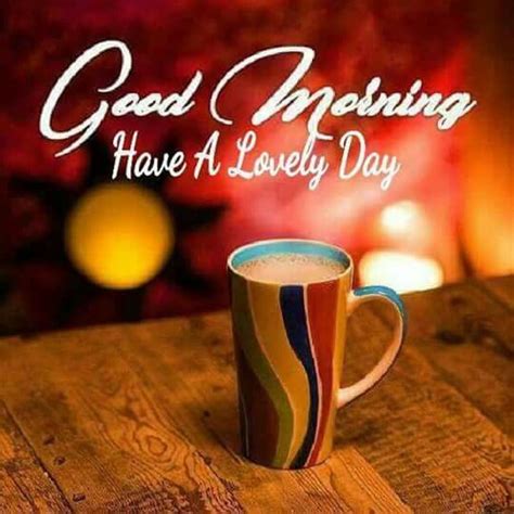 Lovely Day Good Morning Coffee Image Pictures Photos And Images For
