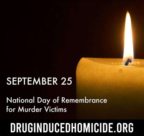 Drug Induced Homicide National Day Of Remembrance For Murder Victims