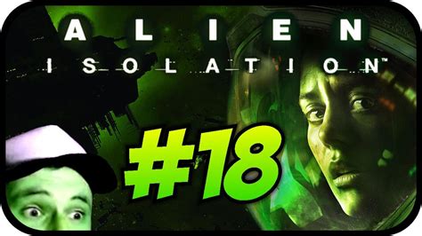 Alien Isolation 18 Die Marlow Mission Lets Play Gameplay