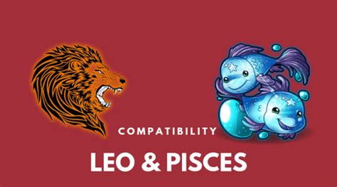 Leo And Pisces Compatibility Horoscopefan