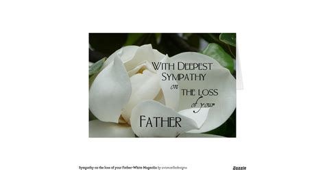 Sympathy On The Loss Of Your Father White Magnolia Greeting Card Zazzle