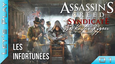 Assassin S Creed Syndicate Jack L Ventreur Les Infortun Es