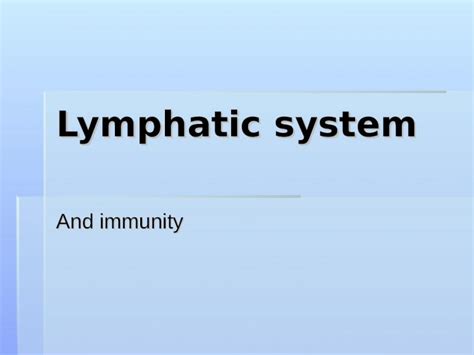Ppt Lymphatic System And Immunity Lymphatic Pathways Collecting