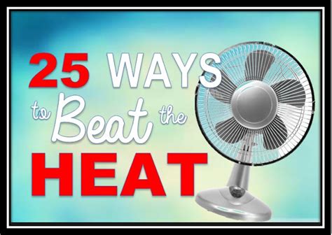 Let It Shine 25 Ways To Beat The Summer Heat Without Ac
