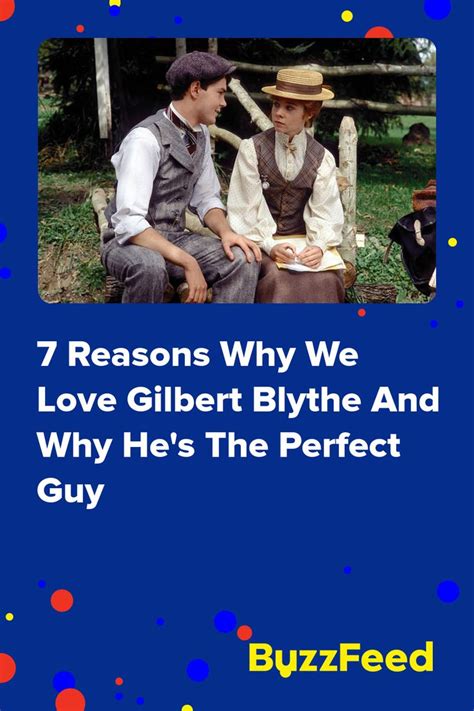 7 Reasons Why We Love Gilbert Blythe And Why Hes The Perfect Man