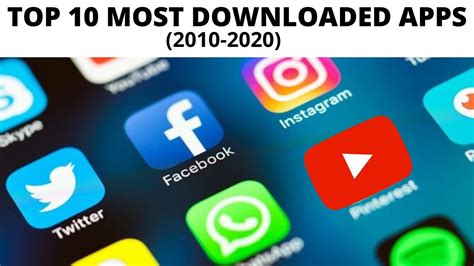 Top 10 Most Downloaded Apps2011 2020 Latest List Youtube