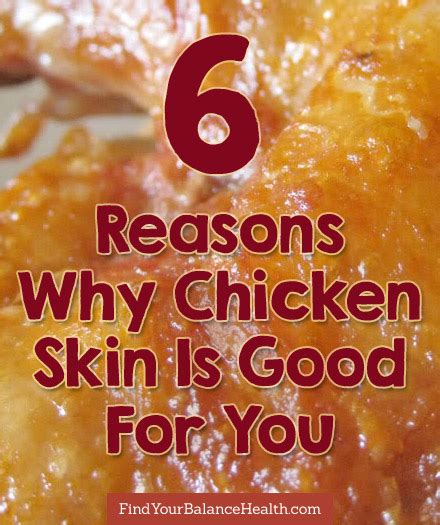 6 Reasons Why Chicken Skin Is Good For You Find Your Balance With