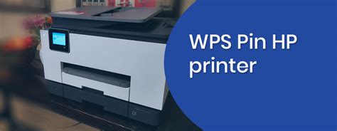 Where Is The Wps Pin Located On My Hp Printer Find Wps Pin