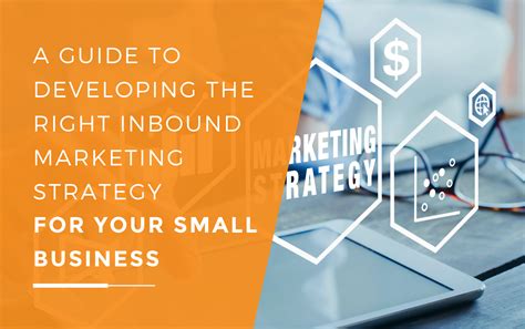 Guide To Building An Inbound Marketing Strategy For Small Business