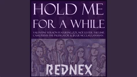 Hold Me For A While Feat Zoe Moe Lester The Limp Cash Pervis The
