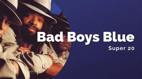 Bad Boys Blue Super 20 Youtube