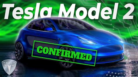 Tesla Model 2 Confirmed Cheapest Tesla 18k Revealed By Elon Musk