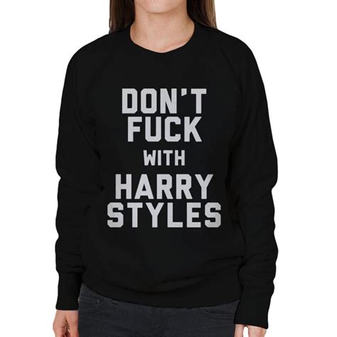 Small Dont Fuck With Harry Styles Womens Sweatshirt On Onbuy
