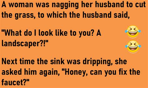 A Nagging Wife Finally Gives Her Lazy Husband What He Has Coming To Him