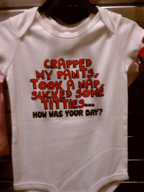 Slightly Inappropriate Yet I Cannot Stop Laughing Funny Baby Shirts
