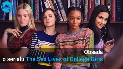 Obsada O Serialu The Sex Lives Of College Girls Youtube