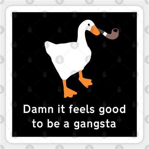 Goose Gangsta Goose Sticker Teepublic