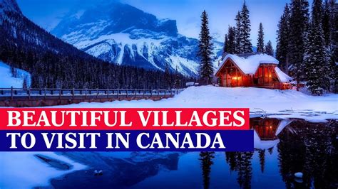 10 Most Beautiful Villages In Canada To Visit Best Secret Places To