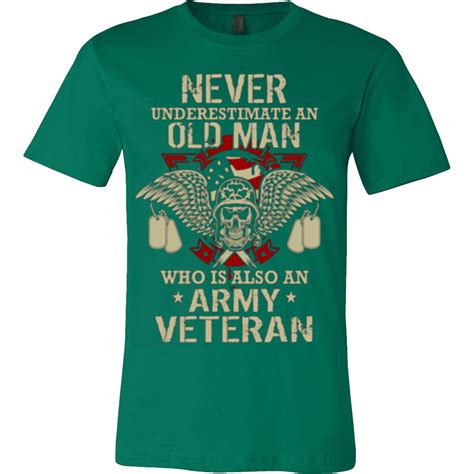 Never Underestimate Army Veteran..man or woman | Army veteran, Veteran quotes, Military shirts