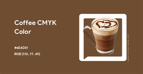 Coffee Cmyk Color Hex Code Is 6e4d31