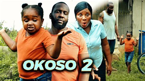 Okoso 2 2022 New Movie Ebube Obiochikamso Ejiofor 2022 Latest Nigerian Movie Youtube