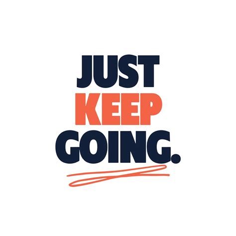 Just Keep Going Motivational Quote On White Background 14030554