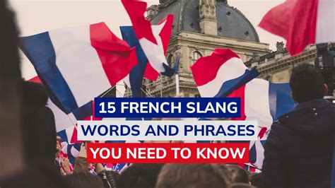 15 French Slang Words And Phrases You Need To Know Language Tips