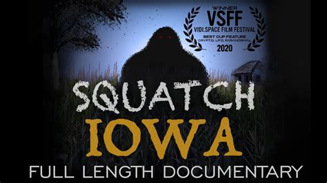 Squatch Iowa An Original Bigfoot Documentary Full Length Film Youtube