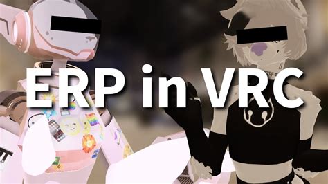 What Really Happens In Vr Chat Erp In Vrc Youtube