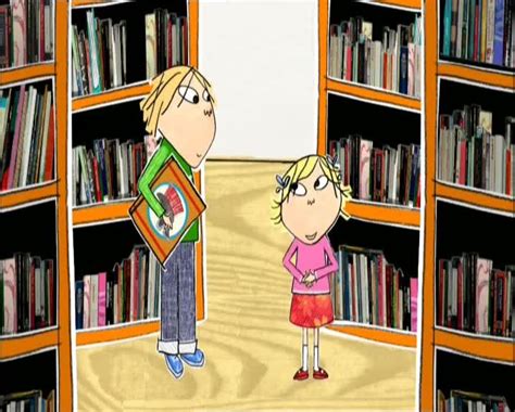 Charlie And Lola Season 1 Episode 4 But That Is My Book Watch Cartoons Online Watch Anime